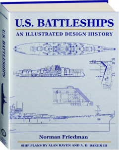 U.S. BATTLESHIPS: An Illustrated Design History
