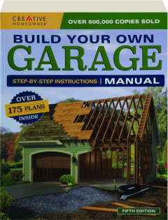 BUILD YOUR OWN GARAGE MANUAL, FIFTH EDITION