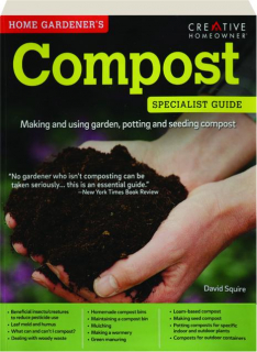 HOME GARDENER'S COMPOST SPECIALIST GUIDE