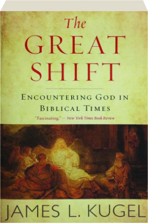 THE GREAT SHIFT: Encountering God in Biblical Times