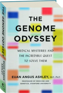 THE GENOME ODYSSEY: Medical Mysteries and the Incredible Quest to Solve Them