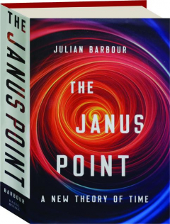 THE JANUS POINT: A New Theory of Time