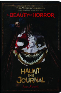 THE BEAUTY OF HORROR: Haunt This Journal
