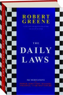 THE DAILY LAWS: 366 Meditations on Power, Seduction, Mastery, Strategy, and Human Nature