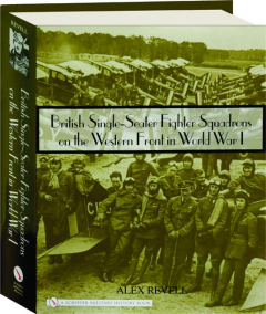 BRITISH SINGLE-SEATER FIGHTER SQUADRONS ON THE WESTERN FRONT IN WORLD WAR I