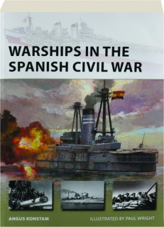WARSHIPS IN THE SPANISH CIVIL WAR: New Vanguard 300