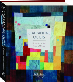 QUARANTINE QUILTS: Creativity in the Midst of Chaos