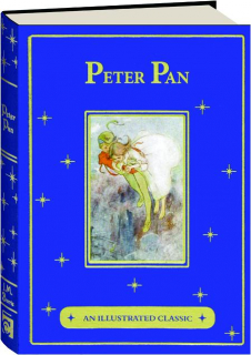 PETER PAN: An Illustrated Classic