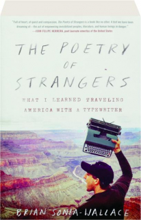 THE POETRY OF STRANGERS: What I Learned Traveling America with a Typewriter