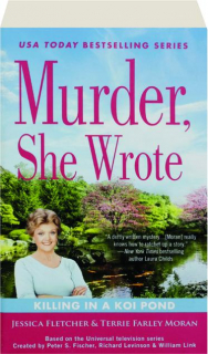 KILLING IN A KOI POND: <I>Murder, She Wrote</I>