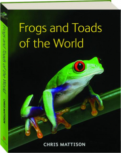 FROGS AND TOADS OF THE WORLD