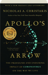 APOLLO'S ARROW: The Profound and Enduring Impact of Coronavirus on the Way We Live