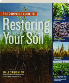 THE COMPLETE GUIDE TO RESTORING YOUR SOIL