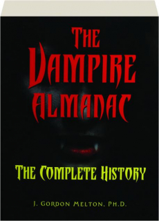 THE VAMPIRE ALMANAC: The Complete History