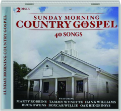 SUNDAY MORNING COUNTRY GOSPEL: 40 Songs