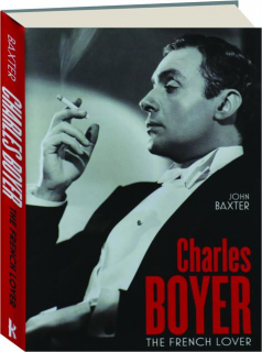 CHARLES BOYER: The French Lover