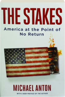 THE STAKES: America at the Point of No Return