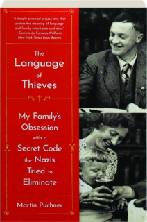 THE LANGUAGE OF THIEVES: My Family's Obsession with a Secret Code the Nazis Tried to Eliminate