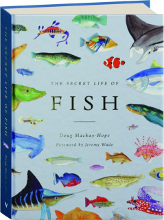 THE SECRET LIFE OF FISH