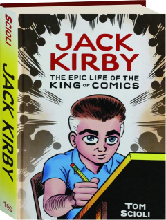 JACK KIRBY: The Epic Life of the King of Comics