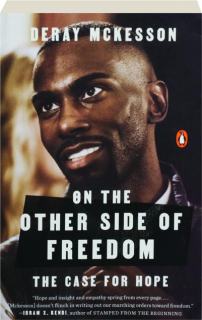 ON THE OTHER SIDE OF FREEDOM: The Case for Hope