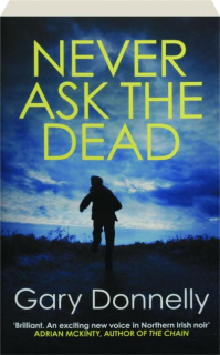NEVER ASK THE DEAD