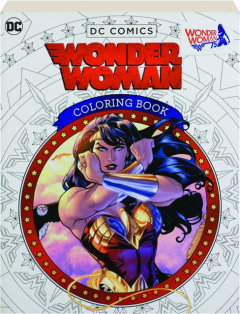 DC COMICS WONDER WOMAN COLORING BOOK