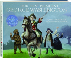 OUR FIRST PRESIDENT: George Washington