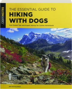 THE ESSENTIAL GUIDE TO HIKING WITH DOGS