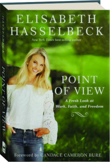 POINT OF VIEW: A Fresh Look at Work, Faith, and Freedom