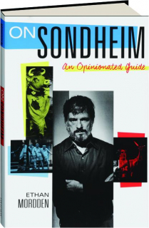 ON SONDHEIM: An Opinionated Guide