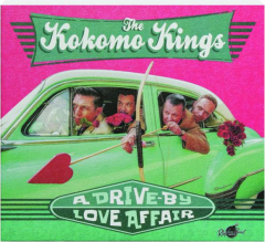 THE KOKOMO KINGS: A Drive-By Love Affair
