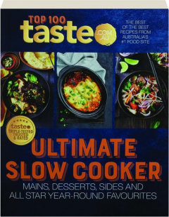 ULTIMATE SLOW COOKER: Mains, Desserts, Sides and All Star Year-Round Favourites