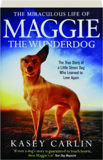 THE MIRACULOUS LIFE OF MAGGIE THE WUNDERDOG