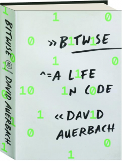 BITWISE: A Life in Code