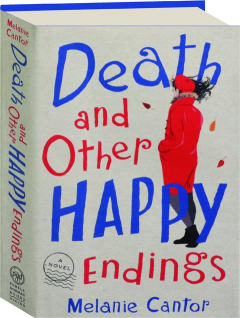 DEATH AND OTHER HAPPY ENDINGS
