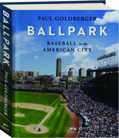 BALLPARK: Baseball in the American City