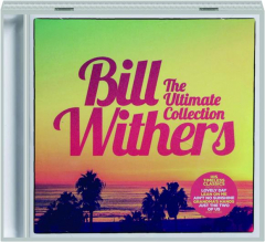 BILL WITHERS: The Ultimate Collection