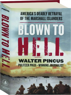 BLOWN TO HELL: America's Deadly Betrayal of the Marshall Islanders
