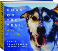 DOGS ON THE TRAIL: A Year in the Life