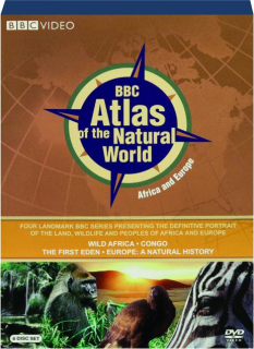 BBC ATLAS OF THE NATURAL WORLD: Africa and Europe