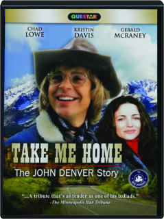 TAKE ME HOME: The John Denver Story