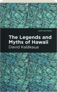 THE LEGENDS AND MYTHS OF HAWAII