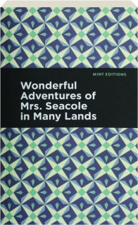 WONDERFUL ADVENTURES OF MRS. SEACOLE IN MANY LANDS