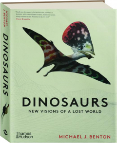 DINOSAURS: New Visions of a Lost World