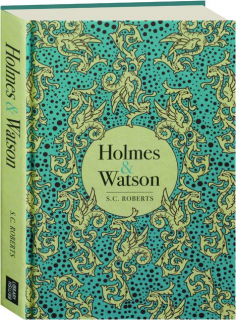 HOLMES & WATSON: A Miscellany
