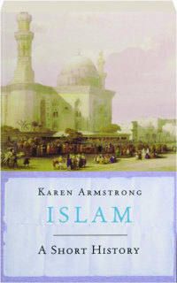 ISLAM: A Short History