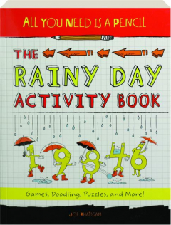 THE RAINY DAY ACTIVITY BOOK: All You Need Is a Pencil