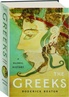 THE GREEKS: A Global History