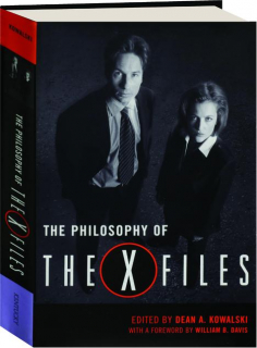 THE PHILOSOPHY OF <I>THE X-FILES</I>
